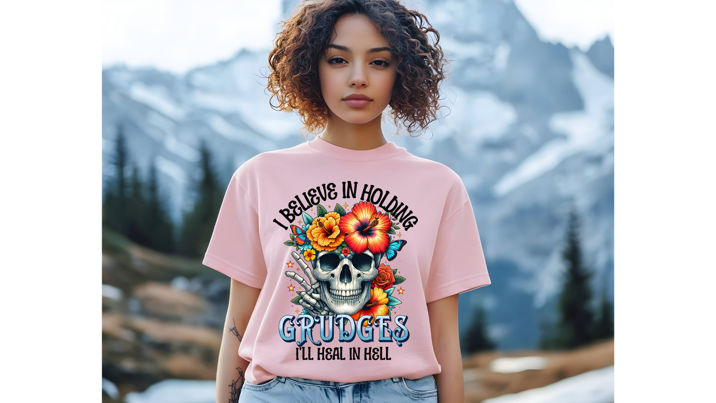 BELIEVE IN HOLDING GRUDGES