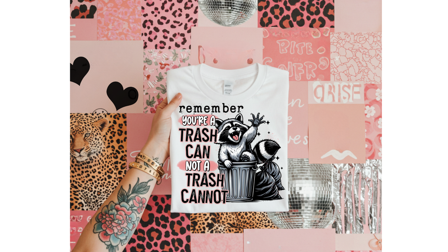 YOU ARE A TRASH CAN