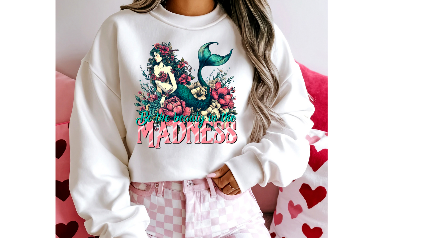 BE THE BEAUTY IN MADNESS