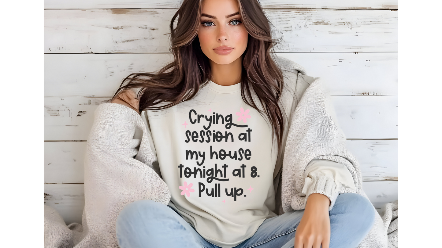 CRYING SESSION MY HOUSE