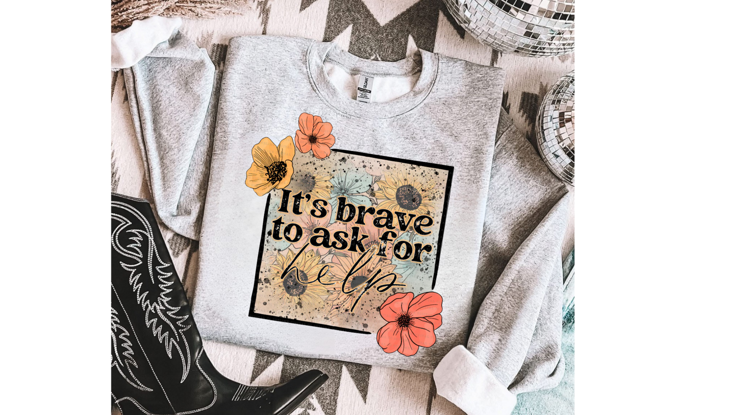 BRAVE TO ASK FOR HELP