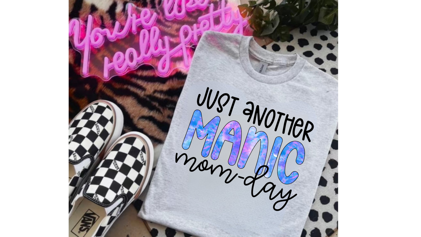 JUST ANOTHER MANIC MOM-DAY