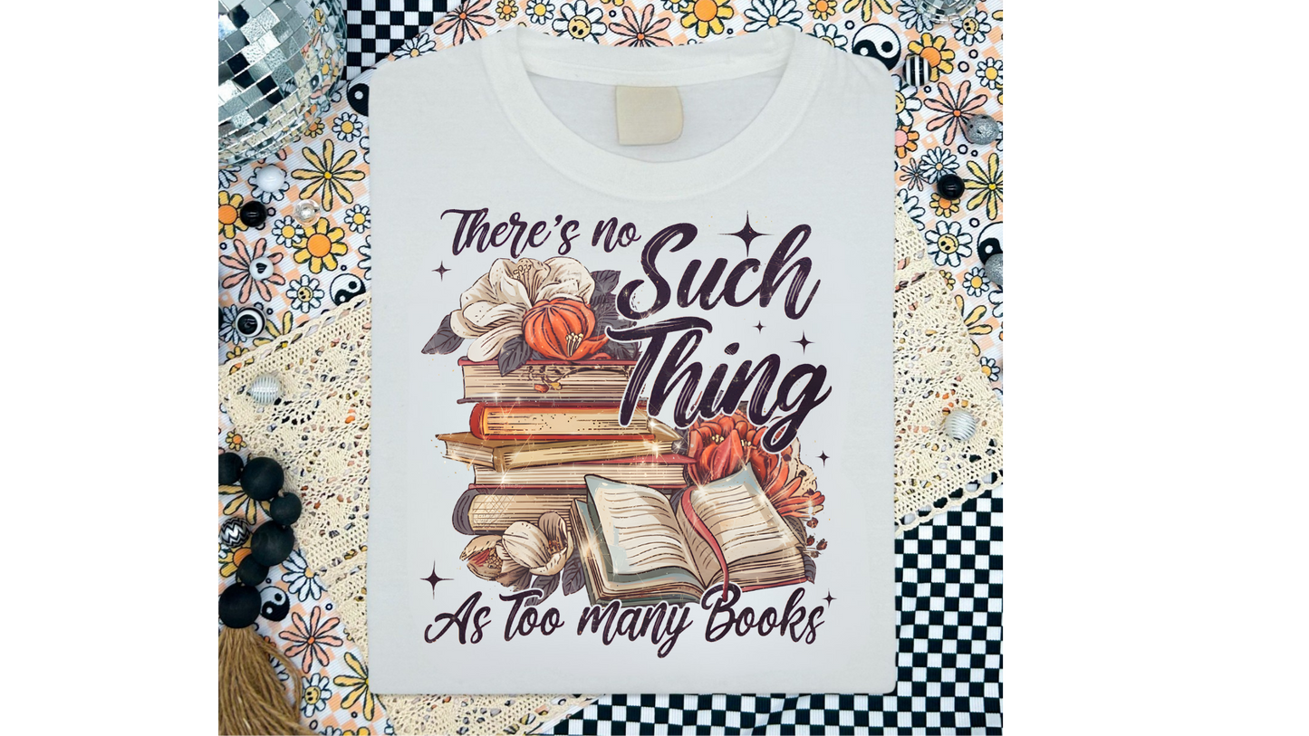 NO SUCH THING AS TOO MANY BOOKS