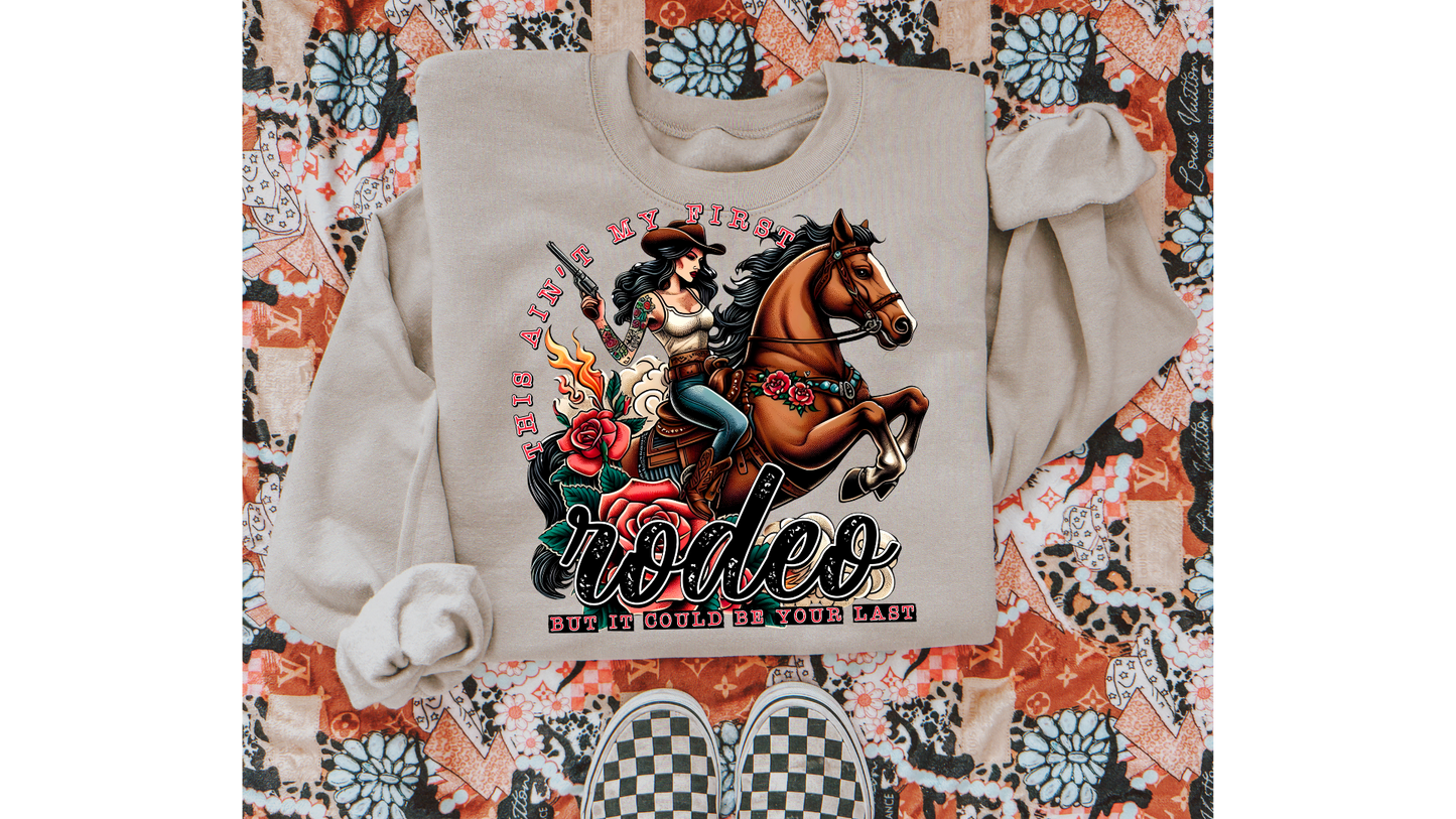 AINT MY FIRST RODEO