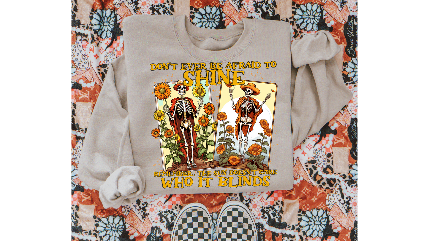 THE SUN DOESNT CARE WHO IT BLINDS