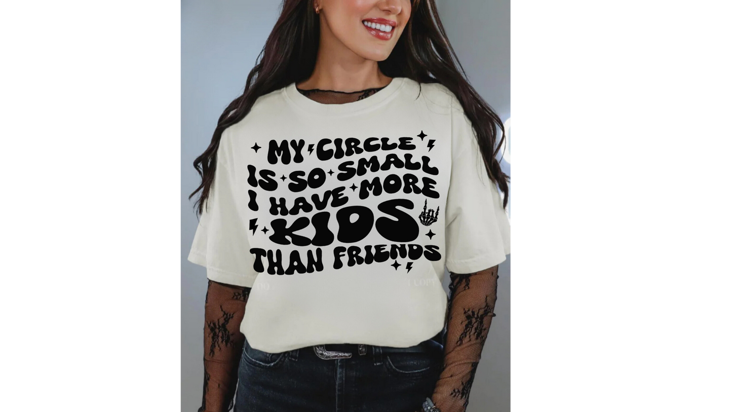 MORE KIDS THAN FRIENDS