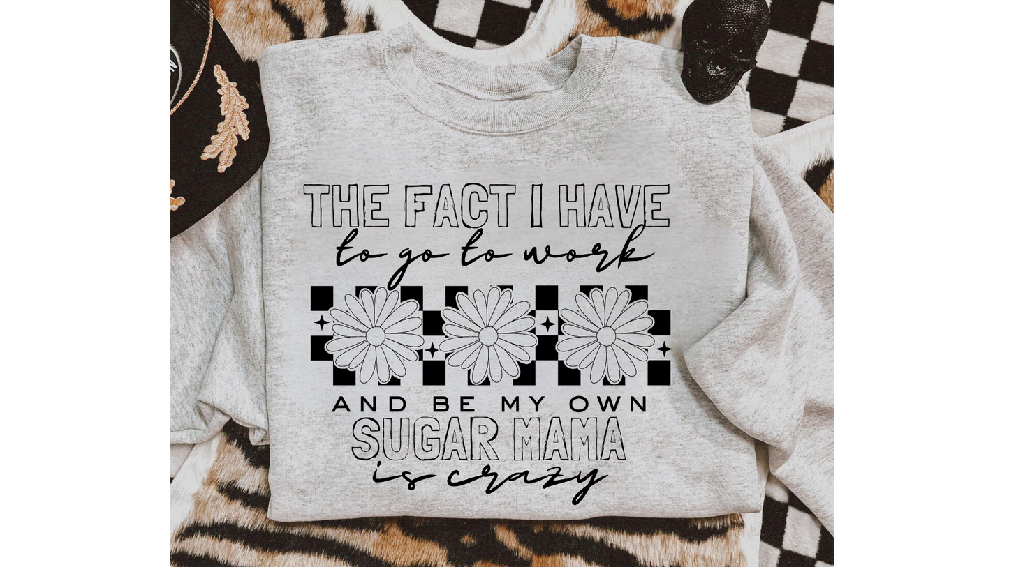 BE MY OWN SUGAR MAMA