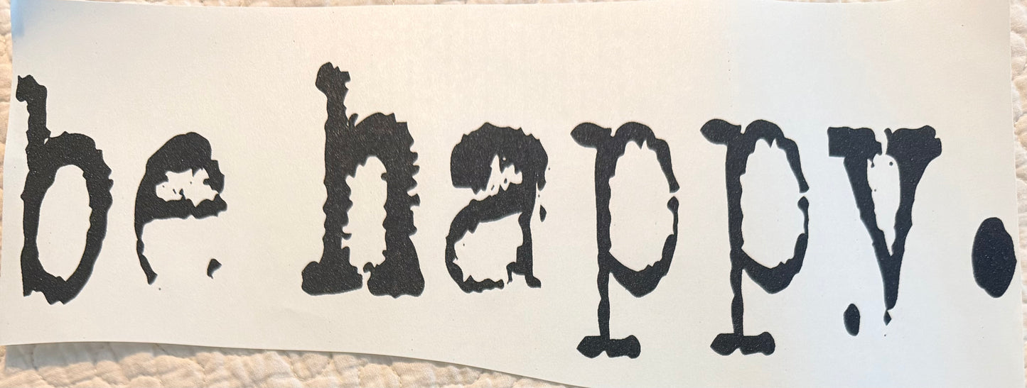Be happy