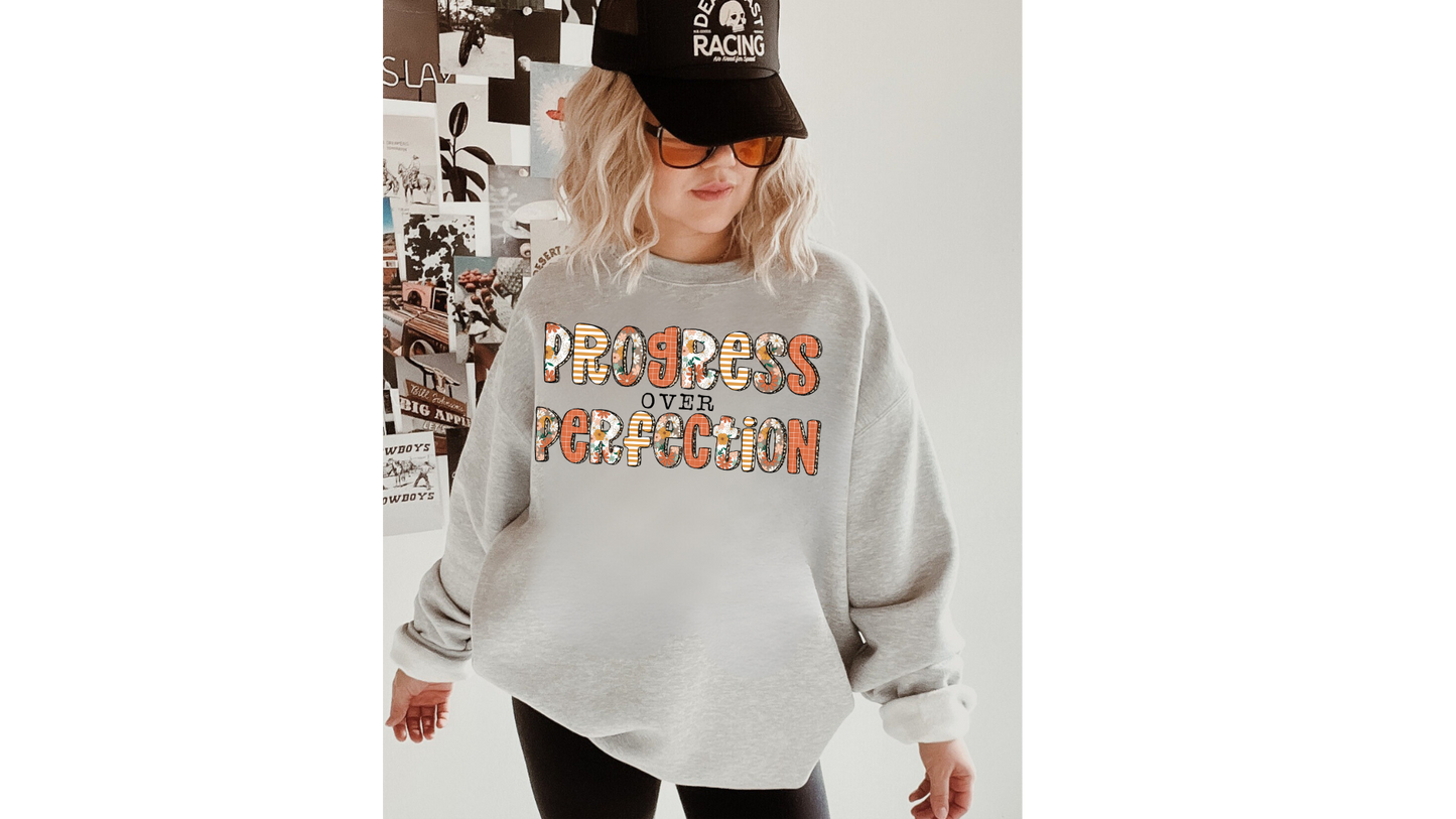 PROGRESS OVER PERFECTION