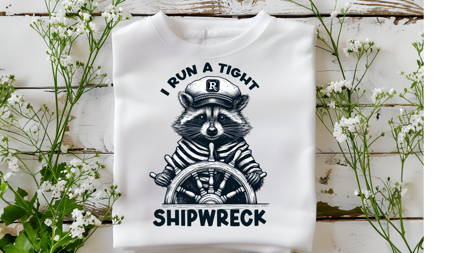 RUN A TIGHT SHIPWRECK