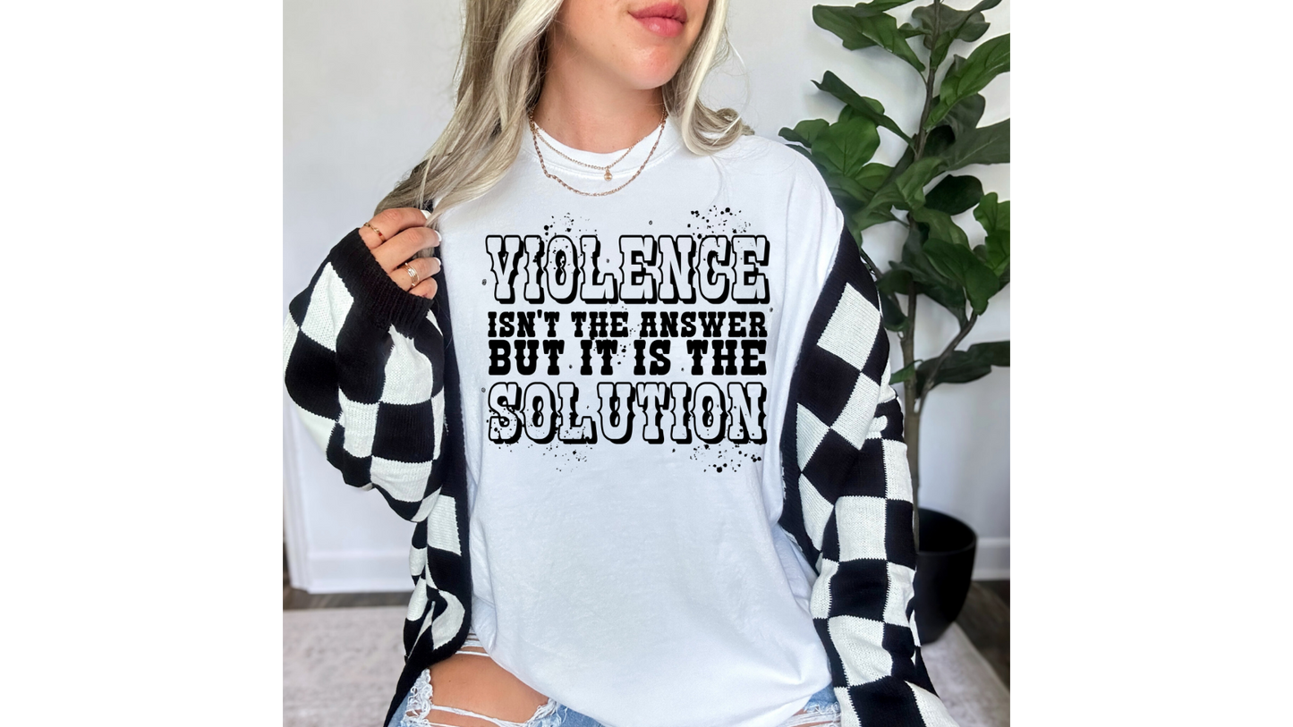VIOLENCE IS THE SOLUTION