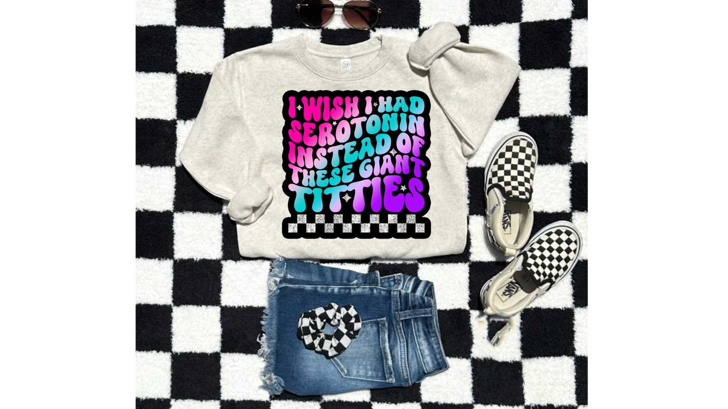 SEROTONIN INSTEAD OF THESE TITTIES