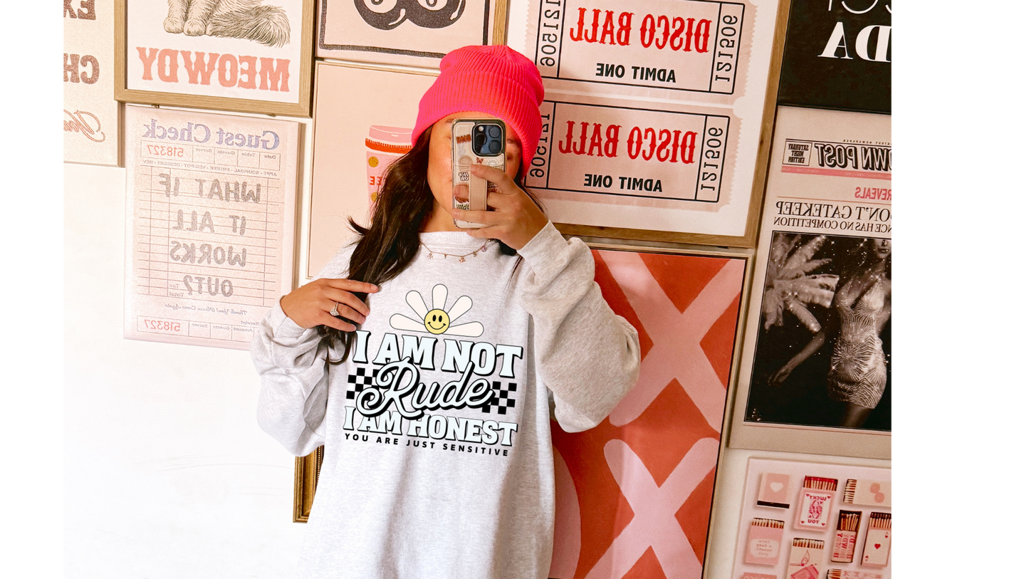 I AM NOT RUDE I AM HONEST