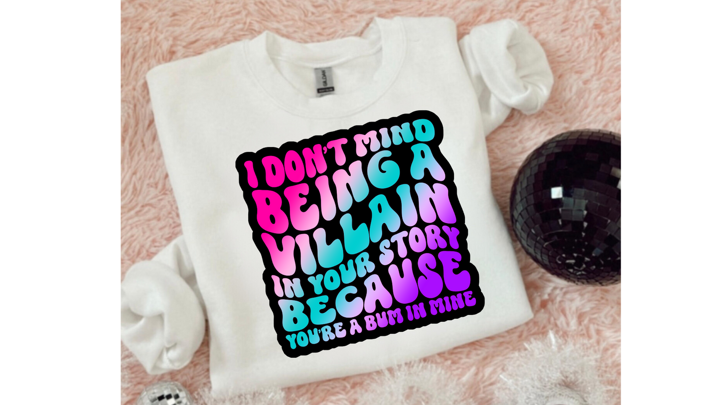 DONT MIND BEING A VILLAIN