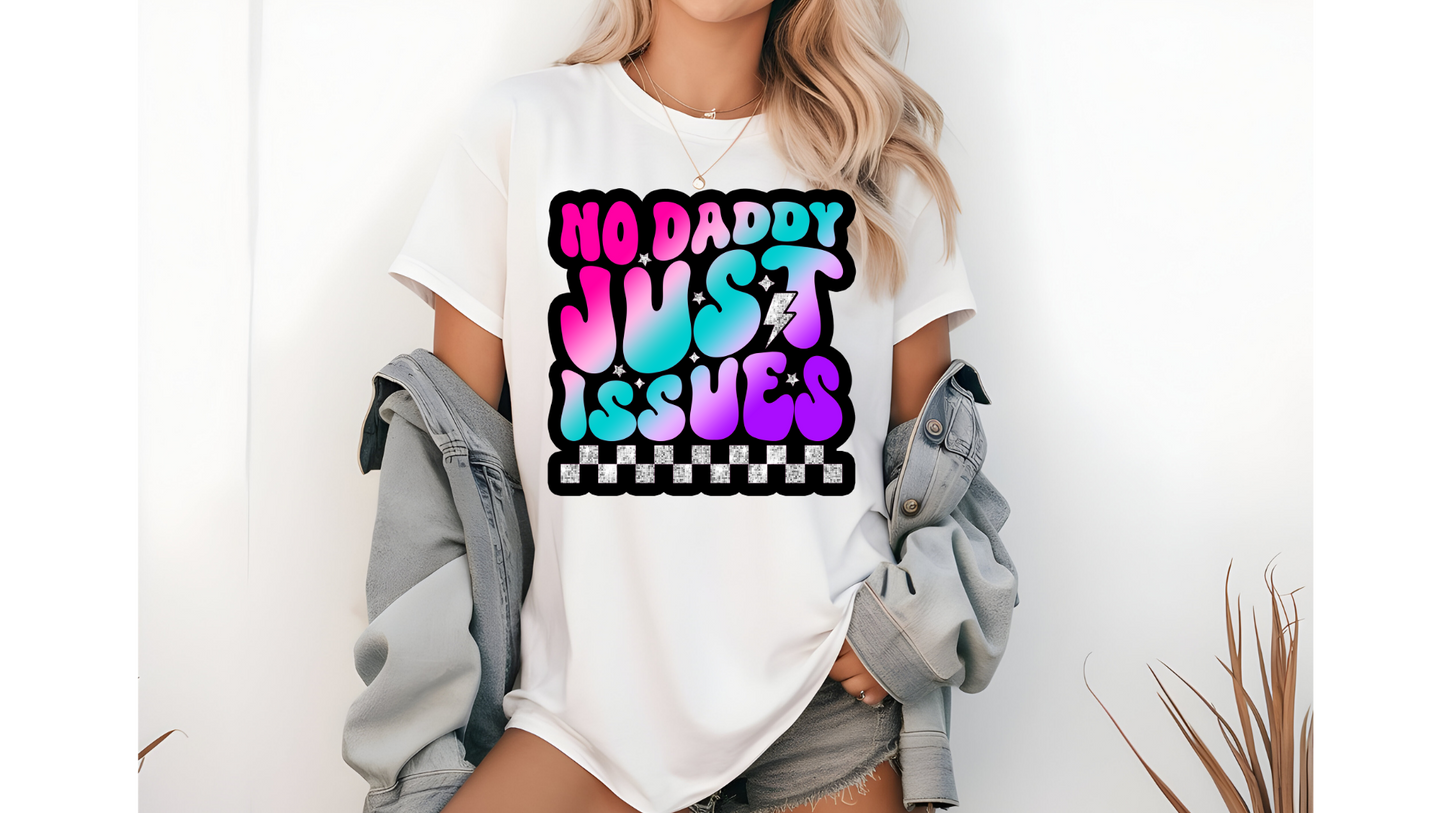 NO DADDY JUST ISSUES