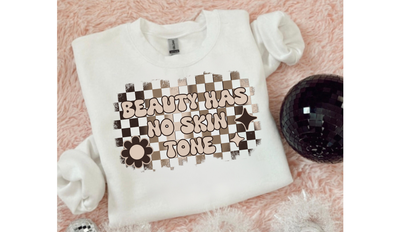 BEAUTY HAS NO SKIN TONE