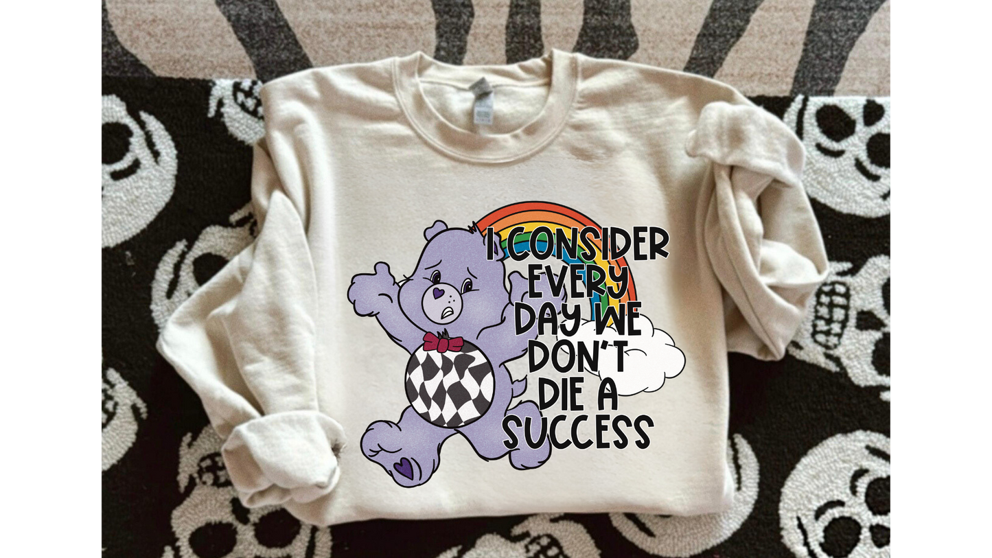 EVERYDAY WE DONT DIE A SUCCESS