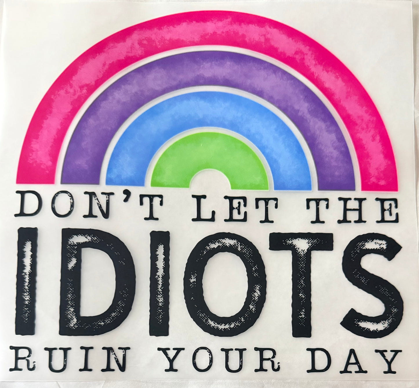 Idiots ruin your day
