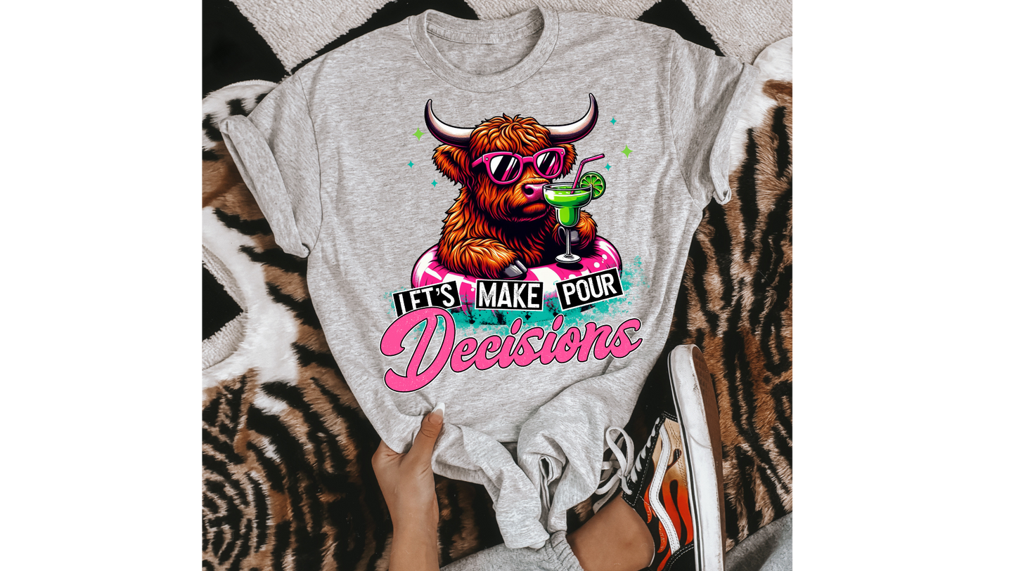 LETS MAKE POUR DECISIONS