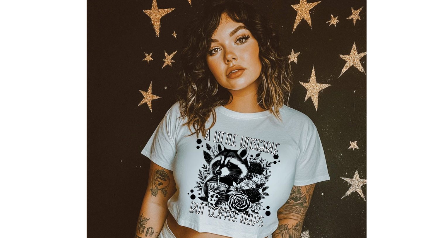 UNSTABLE BUT COFFEE HELPS