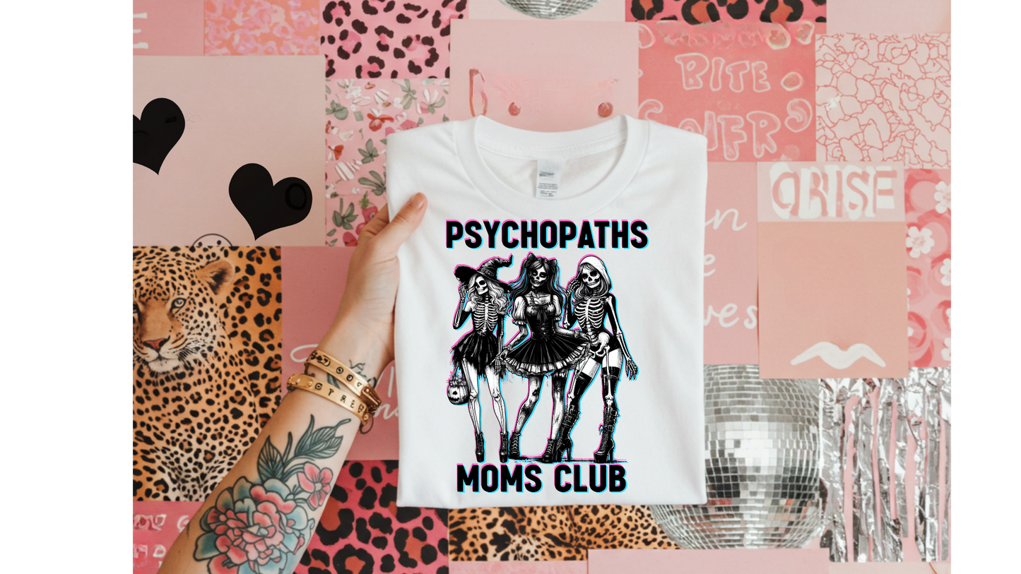 PSYCHOPATHS MOM CLUB