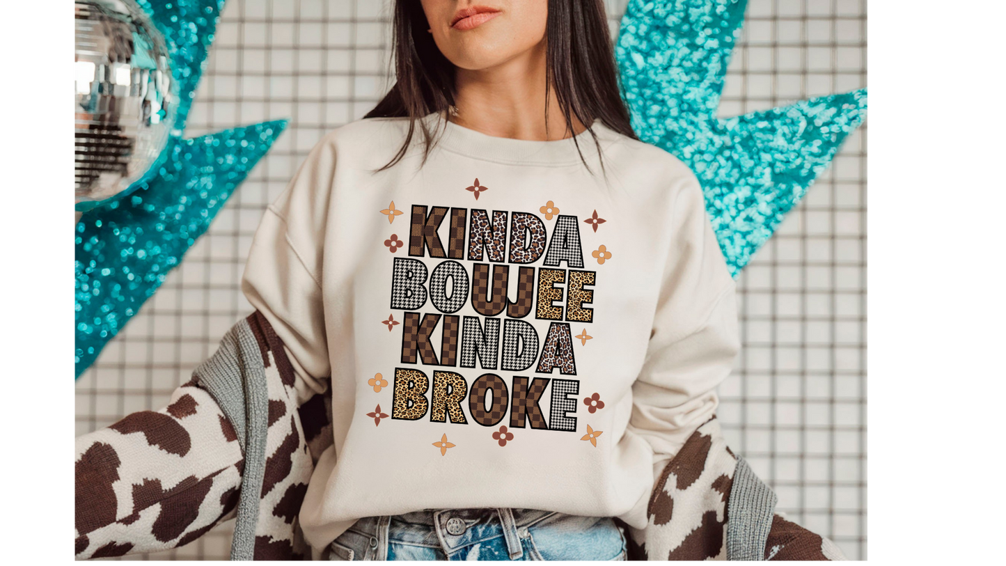 KINDA BOUJEE KINDA BROKE