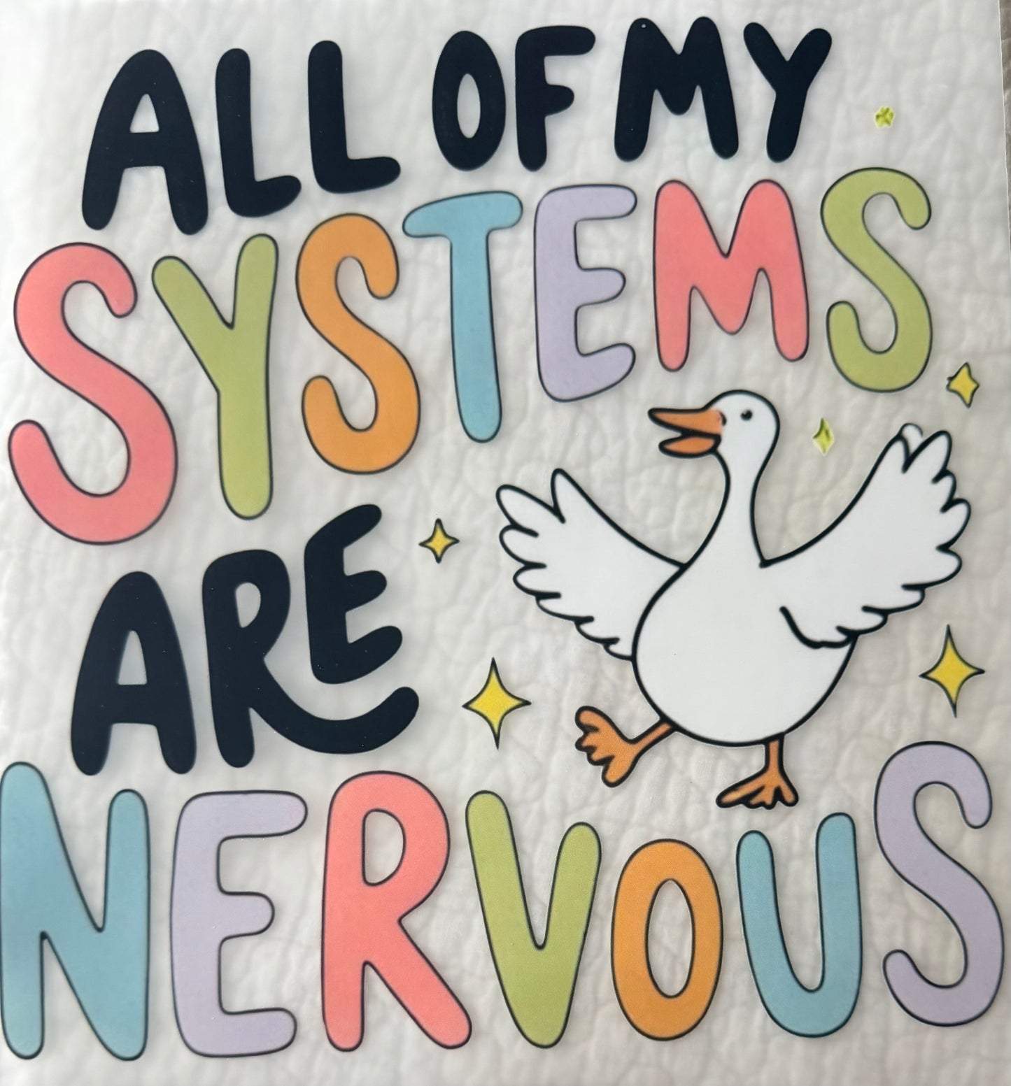 All my systems nervous