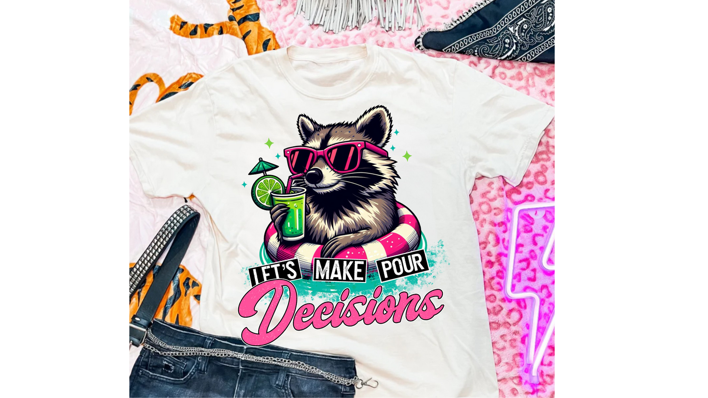 LETS MAKE POUR DECISIONS