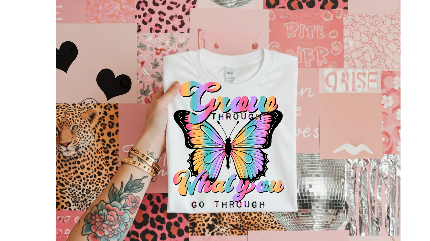 GROW THROUGH WHAT YOU GO THROUGH