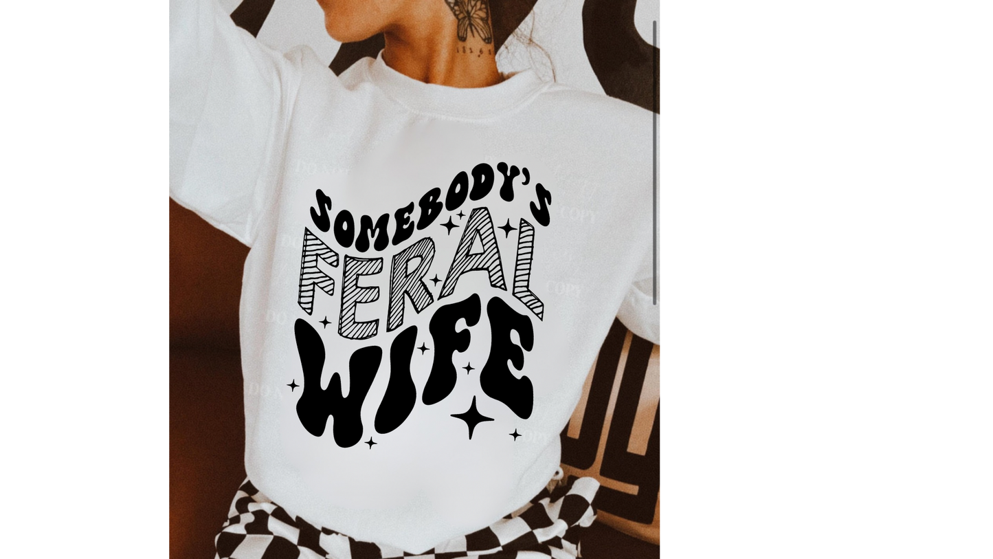SOMEBODYS FERAL WIFE