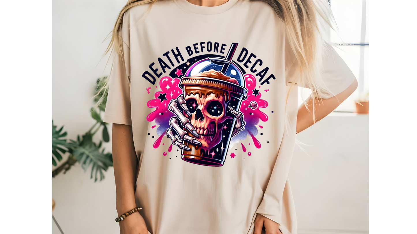 DEATH BEFORE DECAF