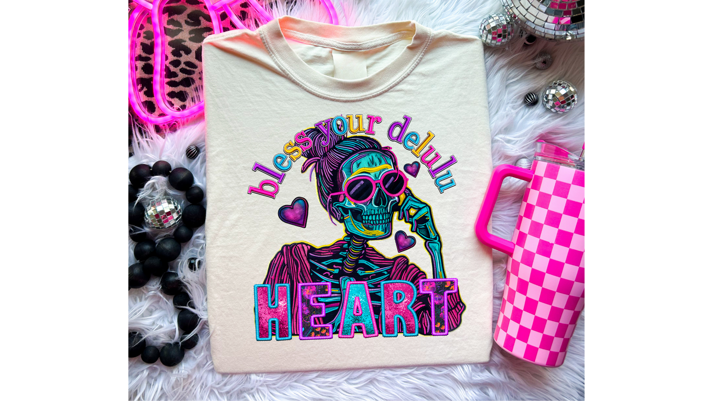 BLESS YOUR DELULU HEART