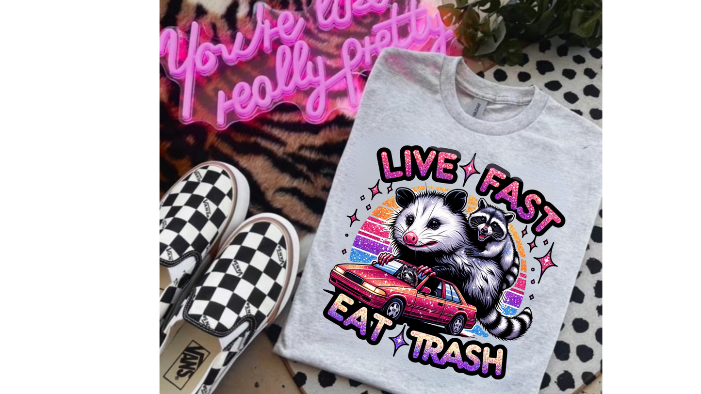 LIVE FAST EAT TRASH