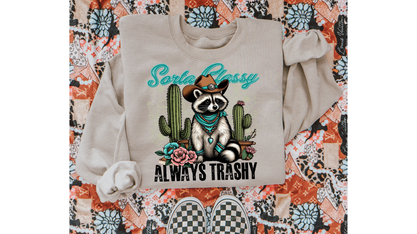 SORTA CLASSY ALWAYS TRASHY