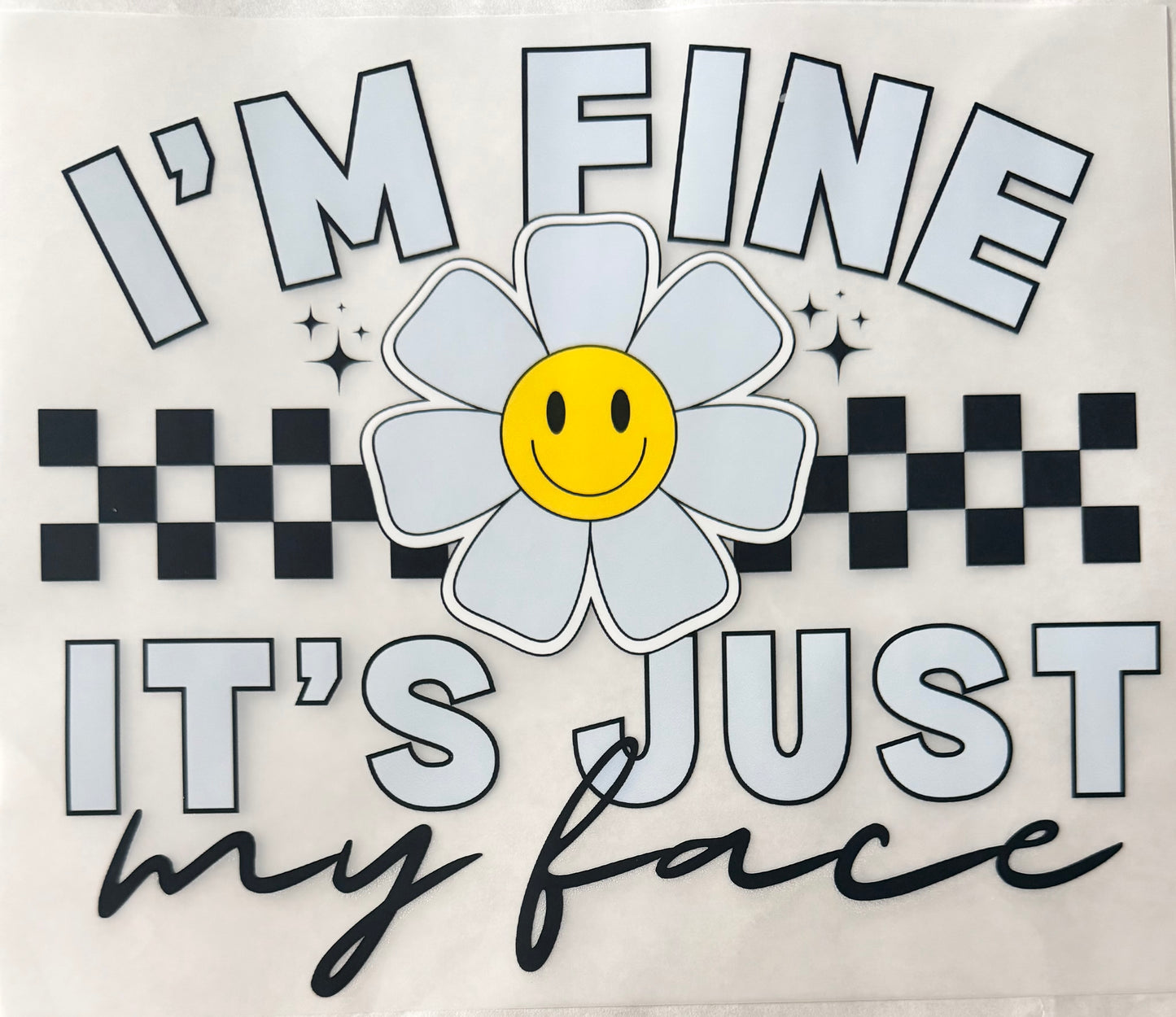 It’s just my face