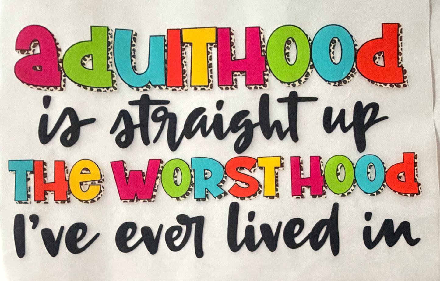 Adulting worst hood