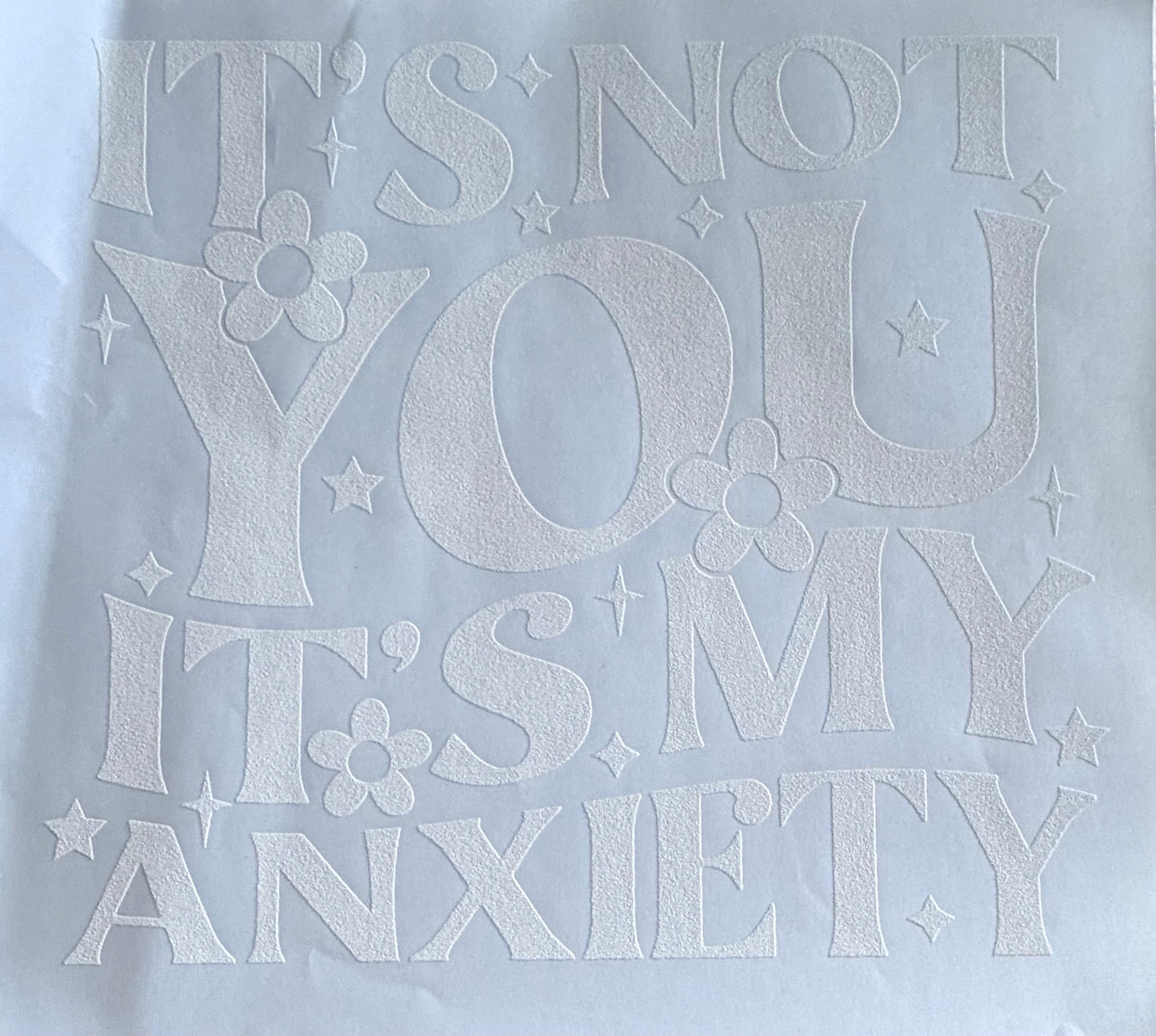 It’s my anxiety
