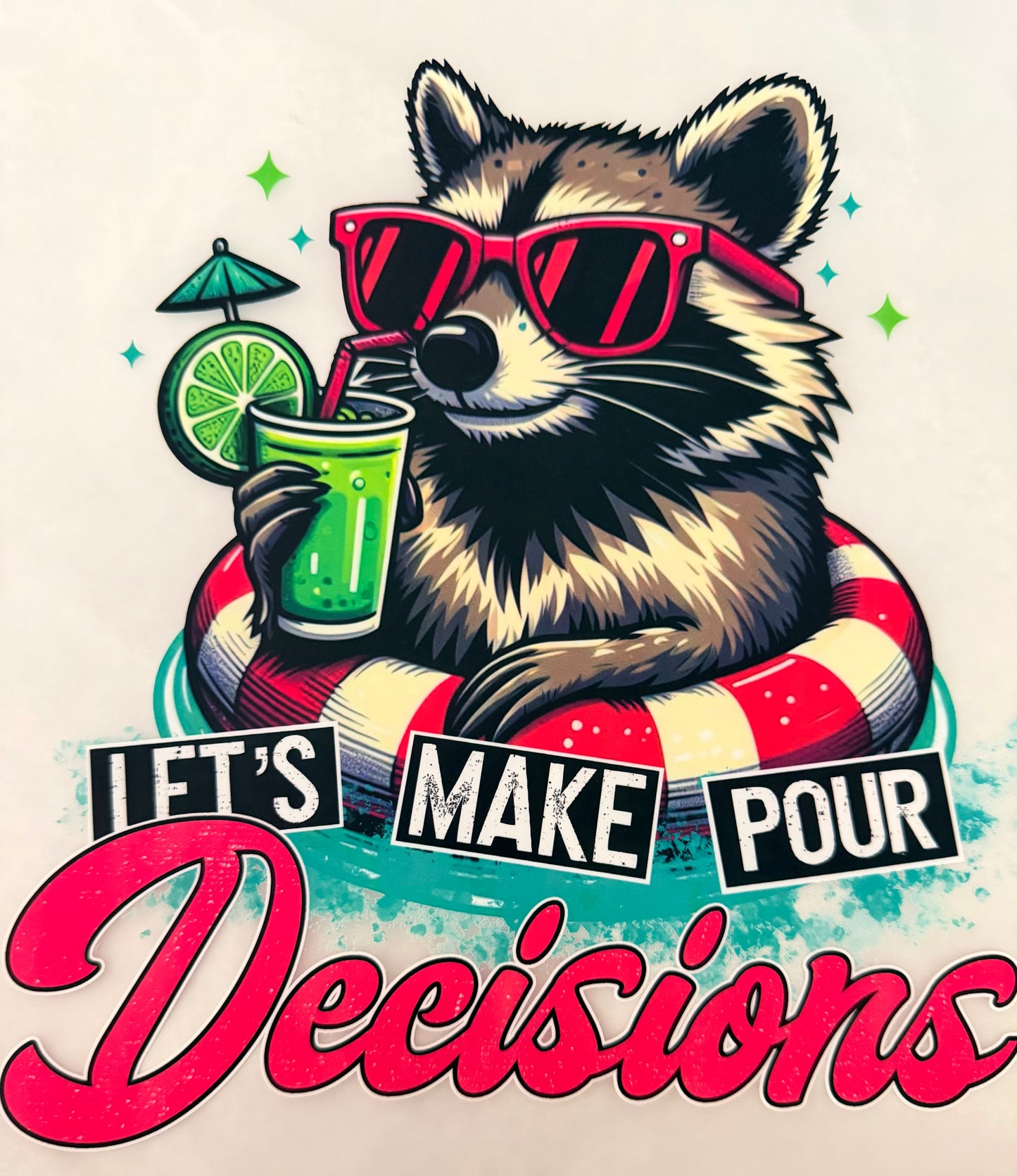 Pour decisions raccoon