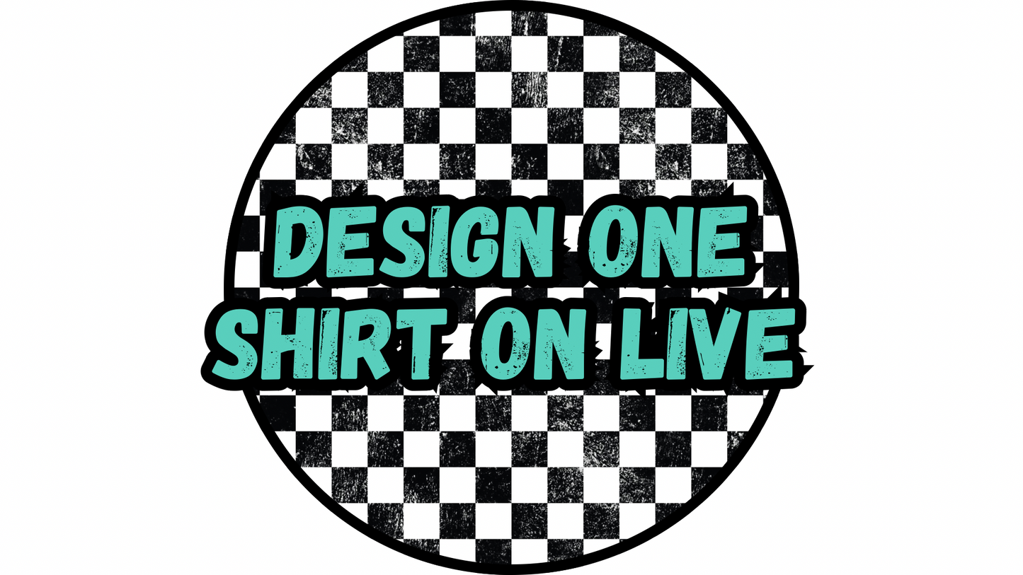 DESIGN 1 TSHIRT ON LIVE