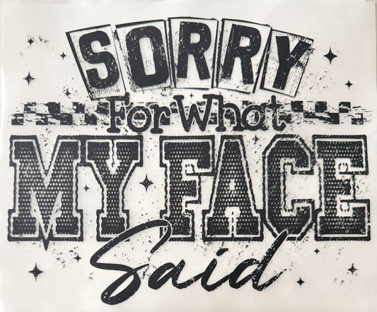 Sorry for what my face said