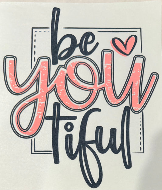 Be you tiful