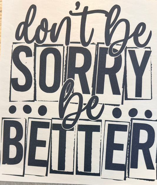Be better