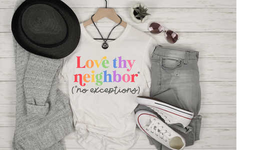 LOVE THY NEIGHBOR