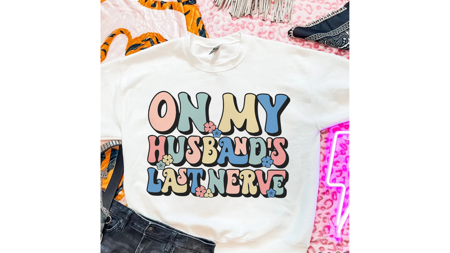 ON MY HUSBANDS LAST NERVE