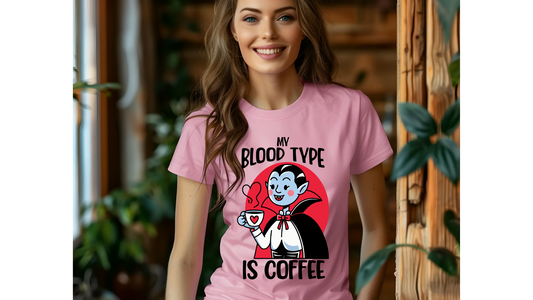 BLOOD TYPE IS COFFEE