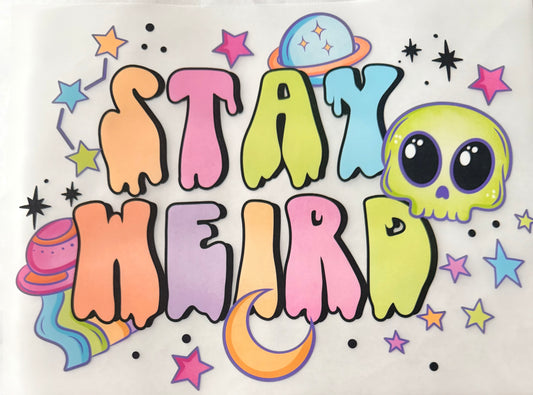 Stay weird