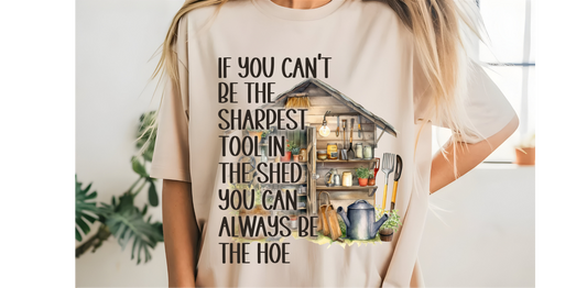 CAN ALWAYS BE THE HOE