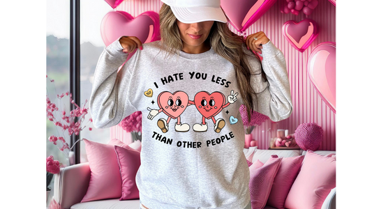 HATE YOU LESS THAN OTHER PEOPLE