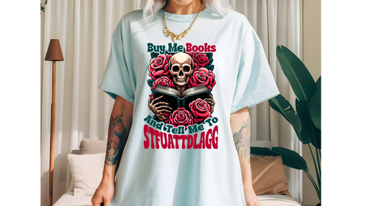 BUY ME BOOKS AND...