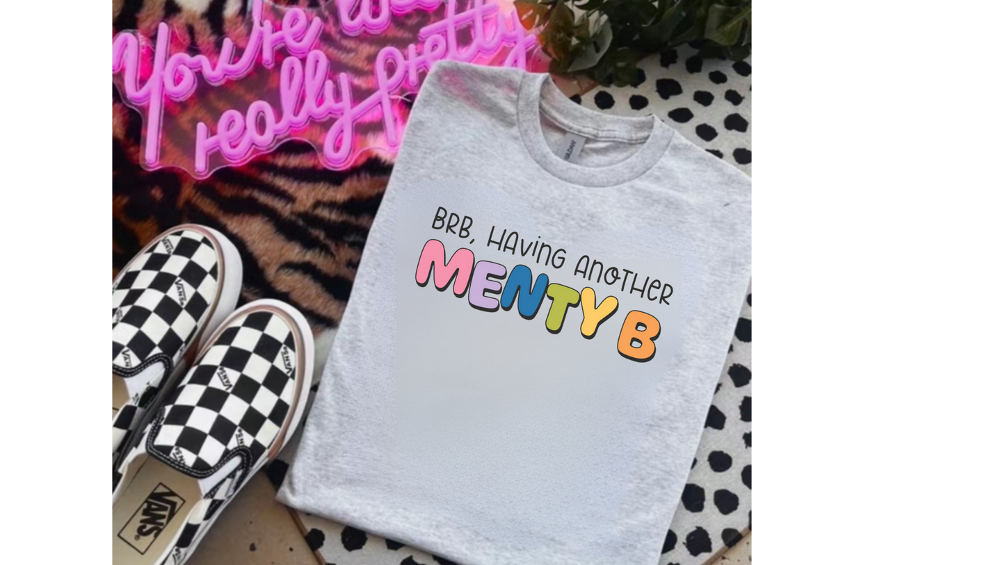 HAVING A MENTY B